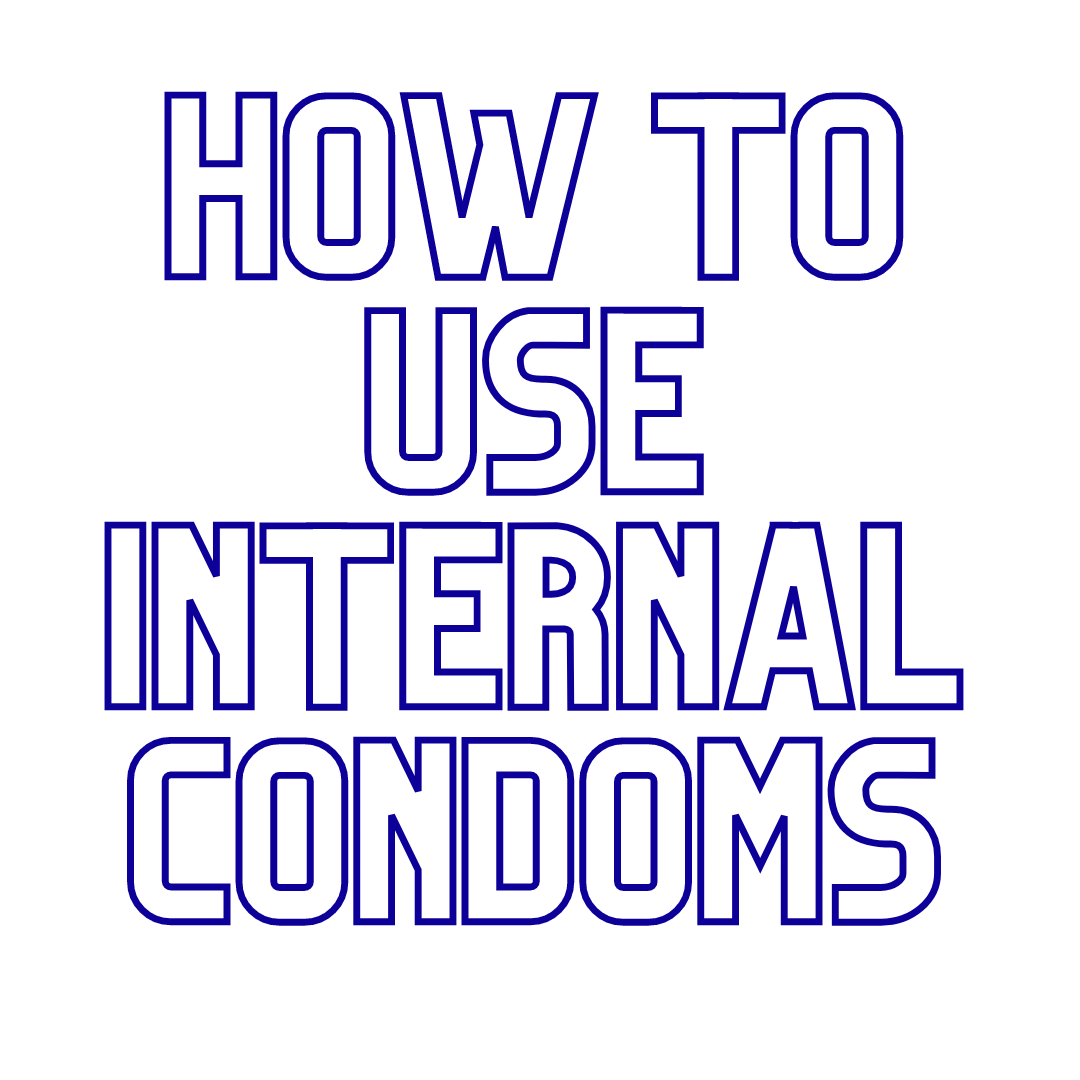 How to use internal condoms