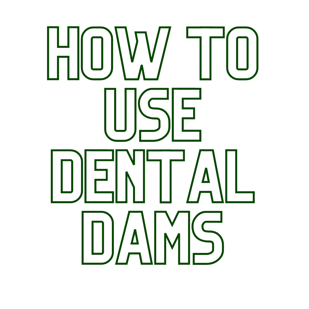 How to use dental dams