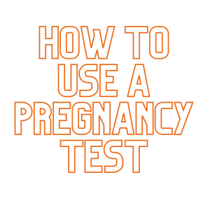 how to use a pregnancy test