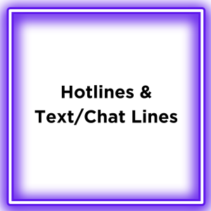 Hotline and Text/Chat Lines